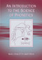 An Introduction to the Science of Phonetics - 9780805856729 by Nigel Hewlett, Janet Mackenzie Beck, 9780805856729