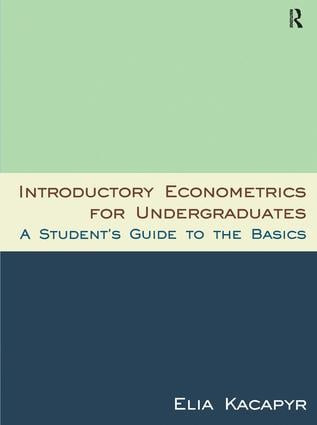Introductory Econometrics for Undergraduates (A Student's Guide to the Basics) by Kacapyr Elia, 9780765627926