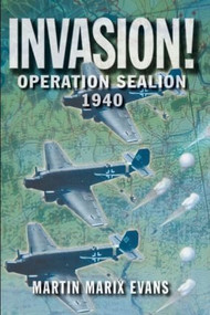 Invasion! (Operation Sea Lion, 1940) - 9780582772946 by Martin Marix Evans, Angus Mcgeoch, 9780582772946