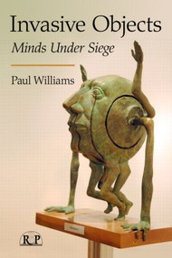 Invasive Objects (Minds Under Siege) - 9780415995474 by Paul Williams, 9780415995474