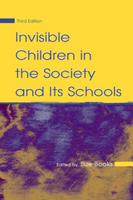 Invisible Children in the Society and Its Schools - 9780805859379 by Sue Books, 9780805859379