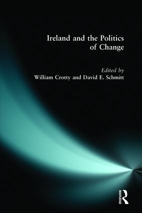 Ireland and the Politics of Change - 9780582328945 by William J. Crotty, David A. Schmitt, 9780582328945