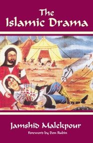 The Islamic Drama by Jamshid Malekpour, 9780714684468