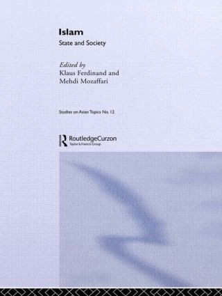 Islam: State And Society by Klaus Ferdinand, 9780700701940