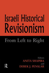 Israeli Historical Revisionism (From Left to Right) - 9780714683133 by Derek J. Penslar, Anita Shapira, 9780714683133