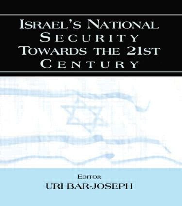 Israel's National Security Towards the 21st Century - 9780714681832 by Uri Bar-Joseph, 9780714681832