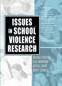 Issues in School Violence Research - 9780789025807 by Rusell Skiba, Gale Morrison, Michael Furlong, Dewey Gene Cornell, 9780789025807