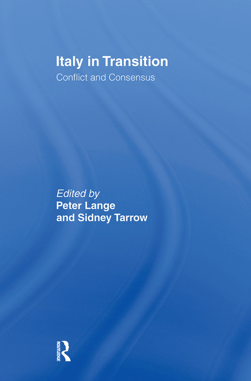 Italy in Transition (Conflict and Consensus) by Peter Lange, 9780714631479