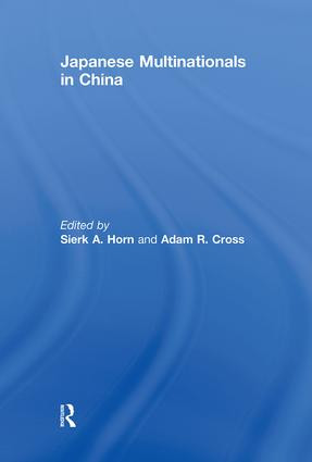 Japanese Multinationals in China - 9780415845410 by Sierk A. Horn, Adam R. Cross, 9780415845410