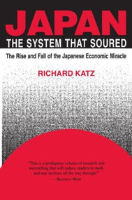 Japan, the System That Soured - 9780765603104 by Richard Katz, 9780765603104