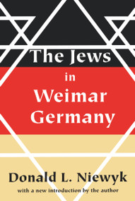 Jews in Weimar Germany - 9780765806925 by Donald L. Niewyk, 9780765806925