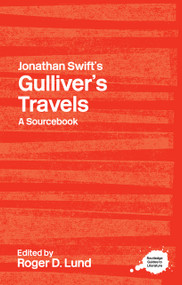 Jonathan Swift's Gulliver's Travels (A Routledge Study Guide) - 9780415700214 by Roger D. Lund, 9780415700214