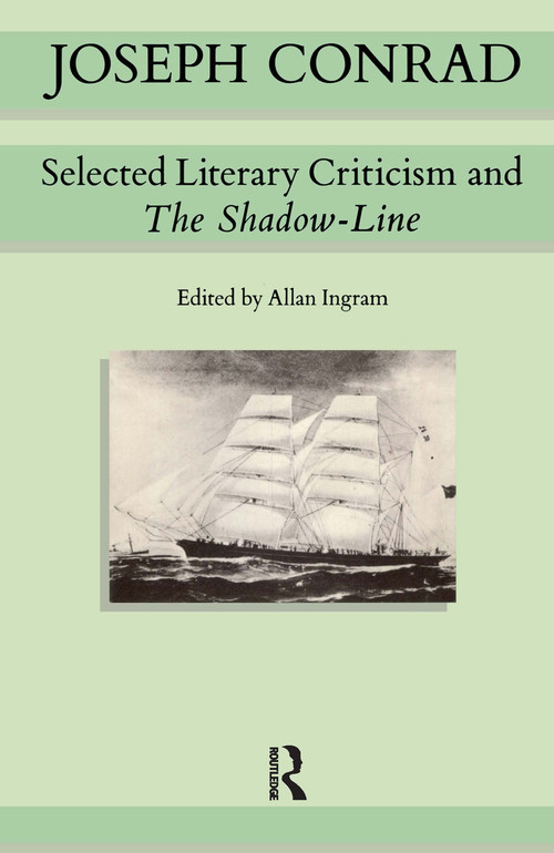 Joseph Conrad (Selected Literary Criticism and The Shadow-Line) by Joseph Conrad, Allan Ingram, 9780416393507