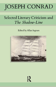 Joseph Conrad (Selected Literary Criticism and The Shadow-Line) by Joseph Conrad, Allan Ingram, 9780416393507
