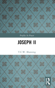 Joseph II - 9780582052727 by T.C.W. Blanning, 9780582052727