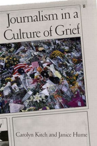 Journalism in a Culture of Grief - 9780415980104 by Carolyn Kitch, Janice Hume, 9780415980104