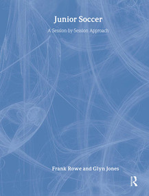 Junior Soccer (A Session-by-Session Approach) by Glyn Jones, Frank Rowe, 9780750705004