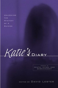 Katie's Diary (Unlocking the Mystery of a Suicide) - 9780415935005 by David Lester, 9780415935005