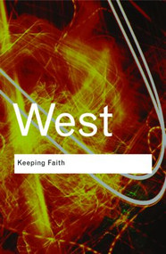 Keeping Faith (Philosophy and Race in America) - 9780415964814 by Cornel West, 9780415964814