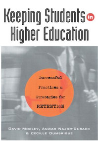 Keeping Students in Higher Education (Successful Practices and Strategies for Retention) - 9780749430887 by David Moxley, Anwar Najor-Durack, Cecille Dumbrigue, 9780749430887