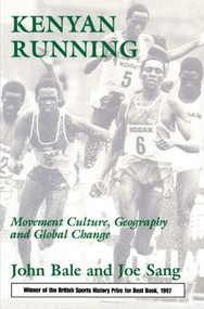 Kenyan Running (Movement Culture, Geography and Global Change) - 9780714642185 by John Bale, Joe Sang, 9780714642185
