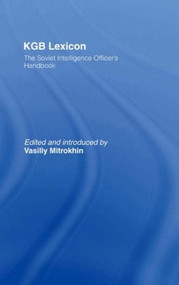 KGB Lexicon (The Soviet Intelligence Officers Handbook) - 9780714682358 by Vasili Mitrokhin, 9780714682358