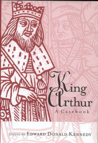 King Arthur (A Casebook) - 9780415939126 by Edward Donald Kennedy, 9780415939126