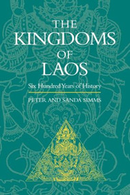 The Kingdoms of Laos - 9780700715312 by Sanda Simms, 9780700715312