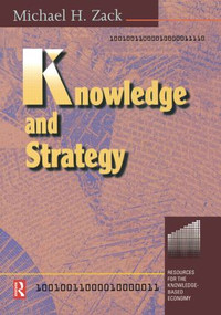 Knowledge and Strategy by Michael H. Zack, 9780750670883
