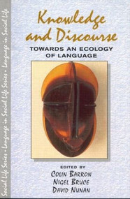 Knowledge & Discourse (Towards an Ecology of Language) - 9780582328808 by Colin Barron, Nigel Bruce, David Nunan, 9780582328808