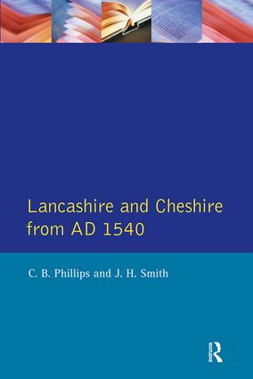 Lancashire and Cheshire from AD1540 by C. B. Phillips, 9780582492493
