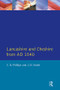 Lancashire and Cheshire from AD1540 by C. B. Phillips, 9780582492493