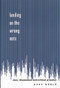 Landing on the Wrong Note (Jazz, Dissonance, and Critical Practice) - 9780415923491 by Ajay Heble, 9780415923491