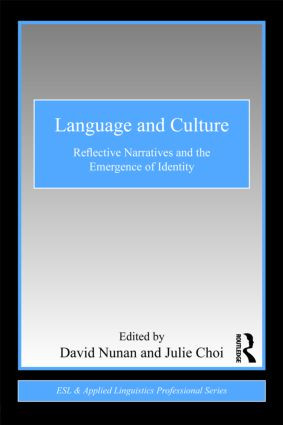 Language and Culture (Reflective Narratives and the Emergence of Identity) by David Nunan, Julie Choi, 9780415871662