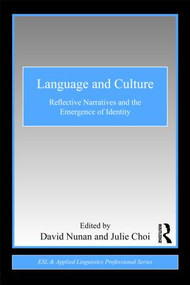 Language and Culture (Reflective Narratives and the Emergence of Identity) by David Nunan, Julie Choi, 9780415871662