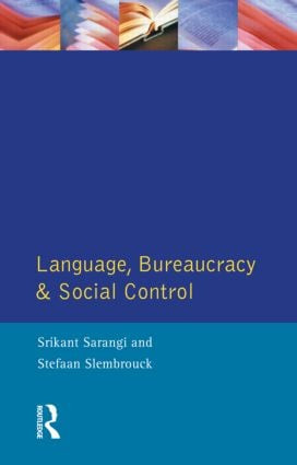 Language, Bureaucracy and Social Control - 9780582086227 by Srikant Sarangi, Stefan Slembrouck, 9780582086227