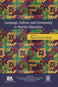 Language, Culture, and Community in Teacher Education - 9780805856989 by Maria Estela Brisk, 9780805856989