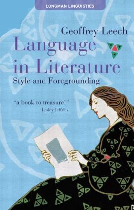 Language in Literature (Style and Foregrounding) - 9780582051096 by Geoffrey Leech, 9780582051096