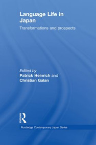Language Life in Japan (Transformations and Prospects) - 9780415855129 by Patrick Heinrich, Christian Galan, 9780415855129