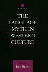 The Language Myth in Western Culture - 9780415865210 by Roy Harris, 9780415865210