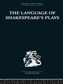 The Language of Shakespeare's Plays by B. I. Evans, 9780415845571