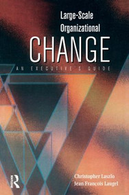 Large-Scale Organizational Change by Christopher Laszlo, 9780750672306