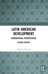 Latin American Development (Geographical Perspectives) by David A. Preston, 9780582236950
