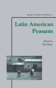 Latin American Peasants by Tom Brass, 9780714683195