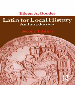 Latin for Local History (An Introduction) - 9780582487284 by Eileen A. Gooder, 9780582487284