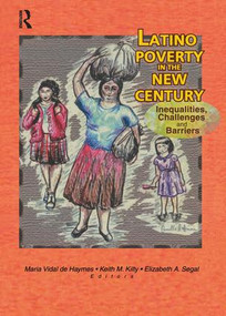 Latino Poverty in the New Century (Inequalities, Challenges, and Barriers) - 9780789011619 by Maria Vidal De Haymes, Keith Kilty, Elizabeth Segal, 9780789011619