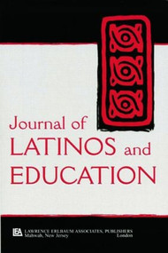 Latinos, Education, and Media (A Special Issue of the journal of Latinos and Education) by Xa‚ Alicia Reyes, Diana I. Rios, 9780805896374