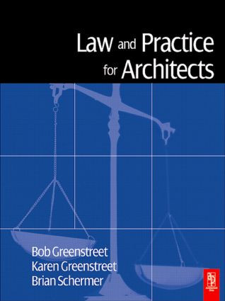 Law and Practice for Architects - 9780750657297 by Robert Greenstreet, Karen Greenstreet, Brian Schermer, 9780750657297
