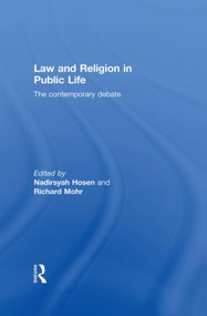 Law and Religion in Public Life (The Contemporary Debate) - 9780415859646 by Nadirsyah Hosen, Richard Mohr, 9780415859646
