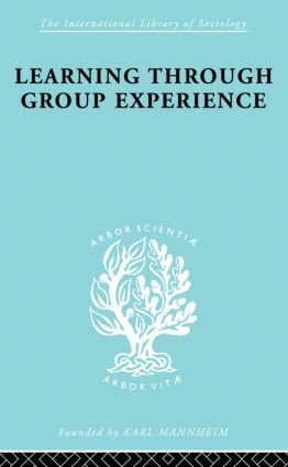 Learng Thro Group Exp Ils 249 - 9780415864138 by A.K.C. Ottaway, 9780415864138